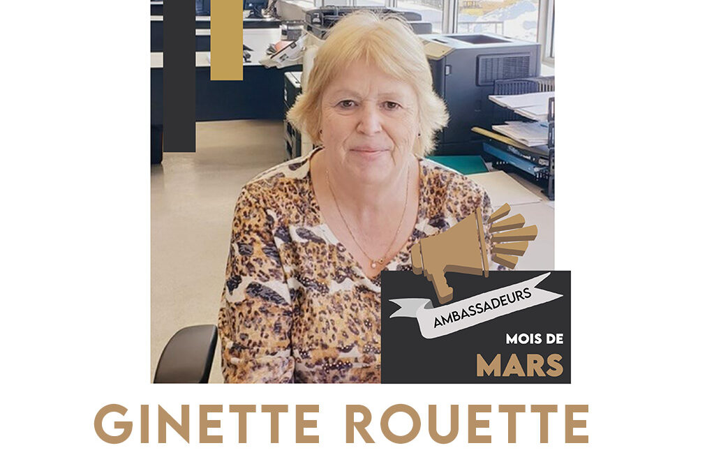 Ginette Rouette – Ambassadrice de mars